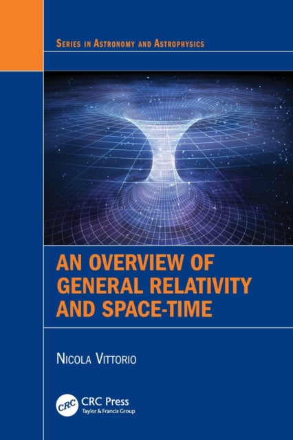 Book cover of: Overview of General Relativity and Space-Time. By: N. Vittorio