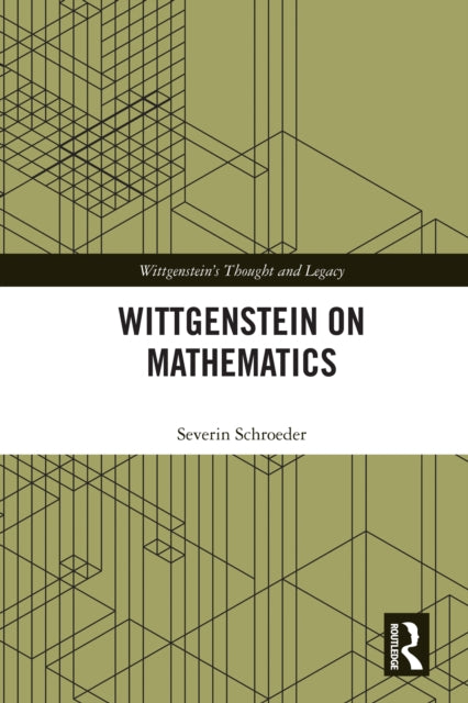 Book cover of: Wittgenstein on Mathematics. By: Severin Schroeder