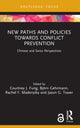 Book cover of: New Paths and Policies towards Conflict Prevention. By: Courtney J. Fung
