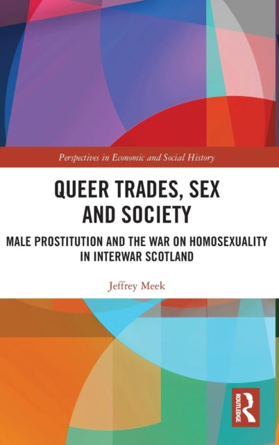 Book cover of: Queer Trades, Sex and Society. By: Jeffrey Meek