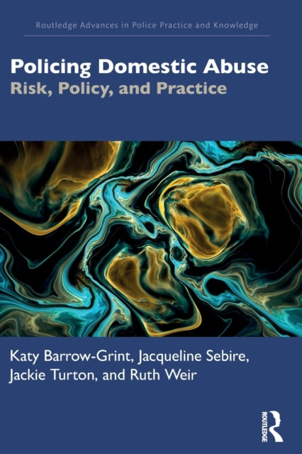 Book cover of: Policing Domestic Abuse. By: Katy Barrow-Grint
