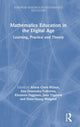 Book cover of: Mathematics Education in the Digital Age. By: Alison Clark-Wilson