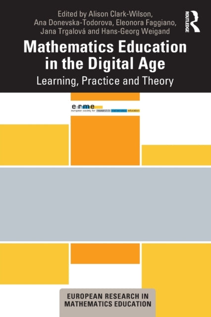 Book cover of: Mathematics Education in the Digital Age. By: Alison Clark-Wilson