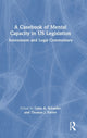 Book cover of: Casebook of Mental Capacity in US Legislation. By: Lynn A. Schaefer