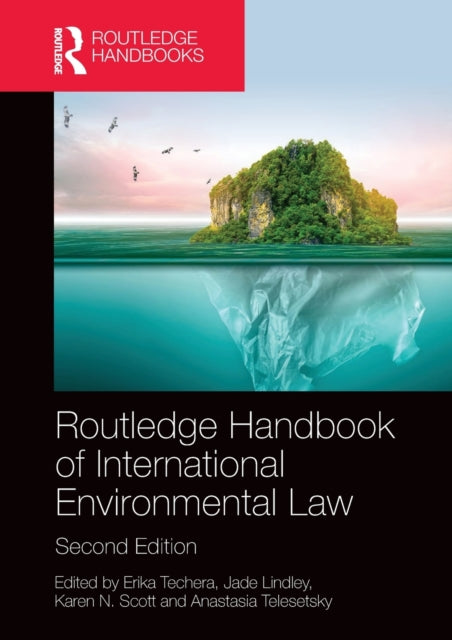 Book cover of: Routledge Handbook of International Environmental Law. By: Erika J. Techera