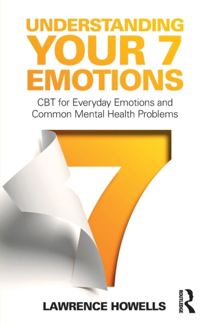Book cover of: Understanding Your 7 Emotions. By: Lawrence Howells