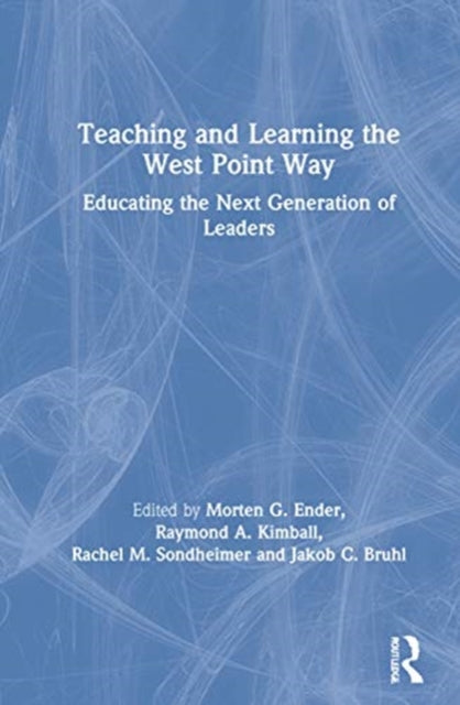 Book cover of: Teaching and Learning the West Point Way. By: Morten G. Ender