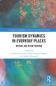Book cover of: Tourism Dynamics in Everyday Places. By: Aurélie Condevaux