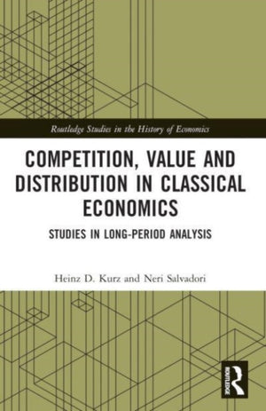 Competition, Value and Distribution in Classical Economics
