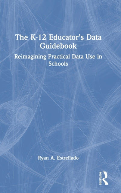 K-12 Educator’s Data Guidebook