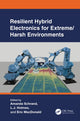 Book cover of: Resilient Hybrid Electronics for Extreme/Harsh Environments