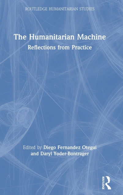 Book cover of: Humanitarian Machine. By: Diego Fernandez Otegui