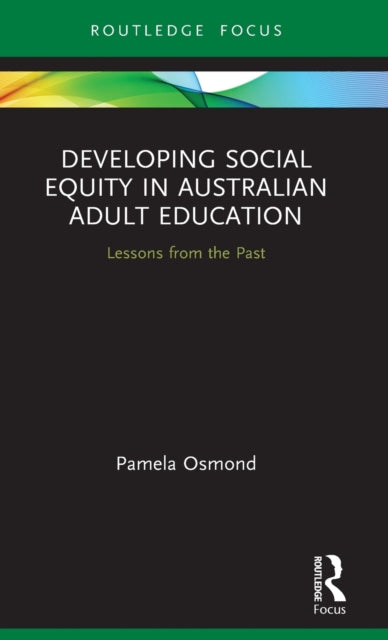 Book cover of: Developing Social Equity in Australian Adult Education. By: Pamela Osmond