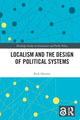 Book cover of: Localism and the Design of Political Systems. By: Rick Harmes