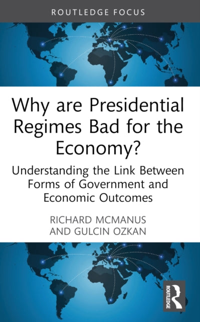 Book cover of: Why are Presidential Regimes Bad for the Economy?. By: Richard McManus