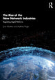 Book cover of: Rise of the New Network Industries. By: Matthias Finger