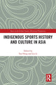 Book cover of: Indigenous Sports History and Culture in Asia. By: Fan Hong