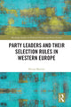 Book cover of: Party Leaders and their Selection Rules in Western Europe. By: Bruno Marino