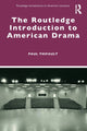 Book cover of: Routledge Introduction to American Drama. By: Paul Thifault