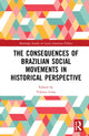 Book cover of: Consequences of Brazilian Social Movements in Historical Perspective. By: Valesca Lima
