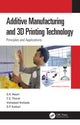 Book cover of: Additive Manufacturing and 3D Printing Technology