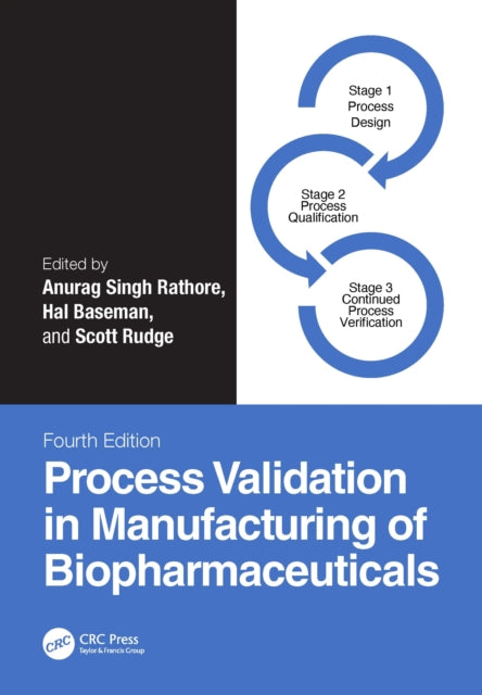Book cover of: Process Validation in Manufacturing of Biopharmaceuticals. By: Anurag Singh Rathore