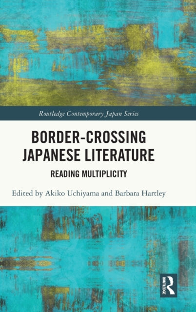 Book cover of: Border-Crossing Japanese Literature. By: Akiko Uchiyama