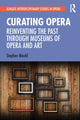 Book cover of: Curating Opera. By: Stephen Mould