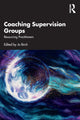 Book cover of: Coaching Supervision Groups. By: Jo Birch