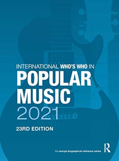 Book cover of: International Who's Who in Popular Music 2021