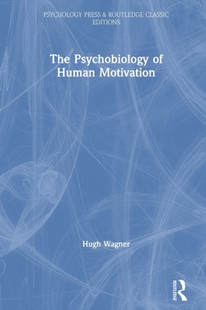 Psychobiology of Human Motivation