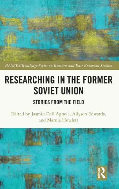 Book cover of: Researching in the Former Soviet Union. By: Jasmin Dall'agnola