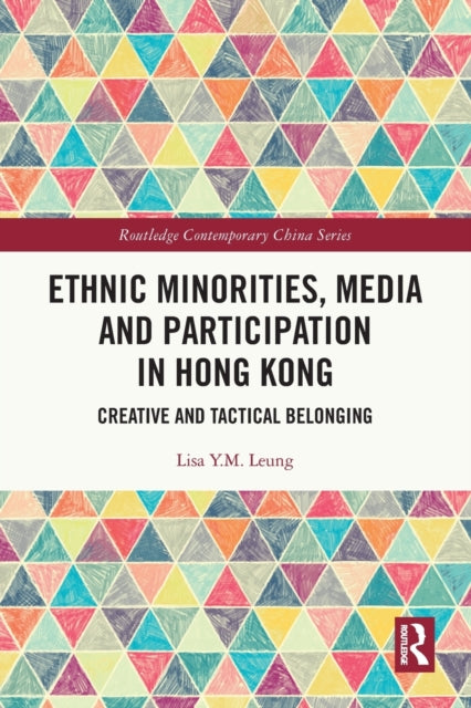 Book cover of: Ethnic Minorities, Media and Participation in Hong Kong
