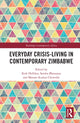Book cover of: Everyday Crisis-Living in Contemporary Zimbabwe. By: Kirk Helliker