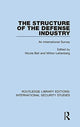 Book cover of: Structure of the Defense Industry. By: Nicole Ball