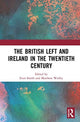 Book cover of: British Left and Ireland in the Twentieth Century. By: Evan Smith