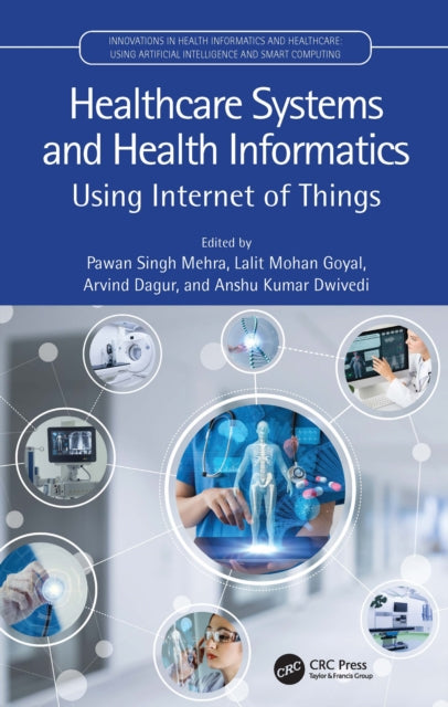 Book cover of: Healthcare Systems and Health Informatics. By: Pawan Singh Mehra