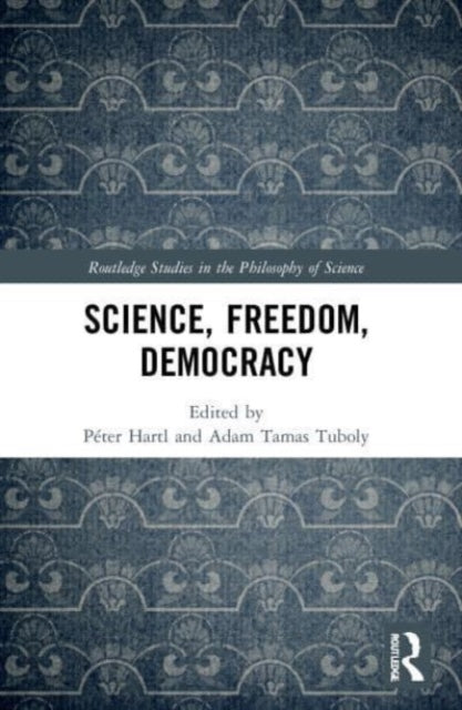 Book cover of: Science, Freedom, Democracy. By: Péter Hartl