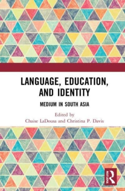 Book cover of: Language, Education, and Identity. By: Chaise LaDousa