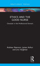 Book cover of: Ethics and the Good Nurse