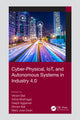 Book cover of: Cyber-Physical, IoT, and Autonomous Systems in Industry 4.0. By: Vikram Bali