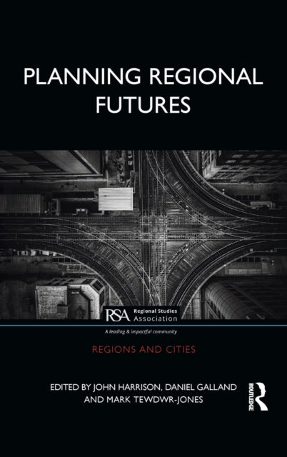 Book cover of: Planning Regional Futures. By: Harrison, John