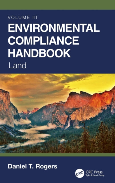 Book cover of: Environmental Compliance Handbook, Volume 3. By: Daniel T. Rogers