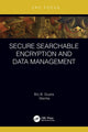 Book cover of: Secure Searchable Encryption and Data Management. By: Brij Gupta