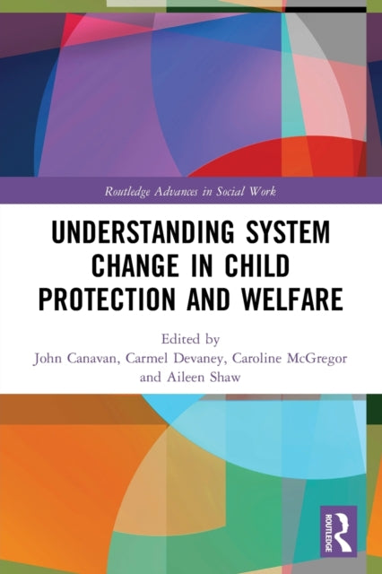 Book cover of: Understanding System Change in Child Protection and Welfare. By: John Canavan