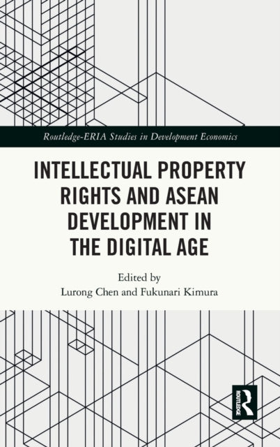 Book cover of: Intellectual Property Rights and ASEAN Development in the Digital Age. By: Lurong Chen