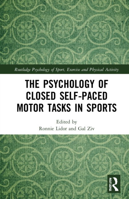 Book cover of: Psychology of Closed Self-Paced Motor Tasks in Sports. By: Ronnie Lidor