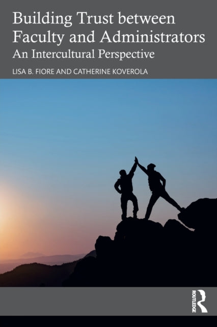 Book cover of: Building Trust between Faculty and Administrators. By: Lisa B. Fiore