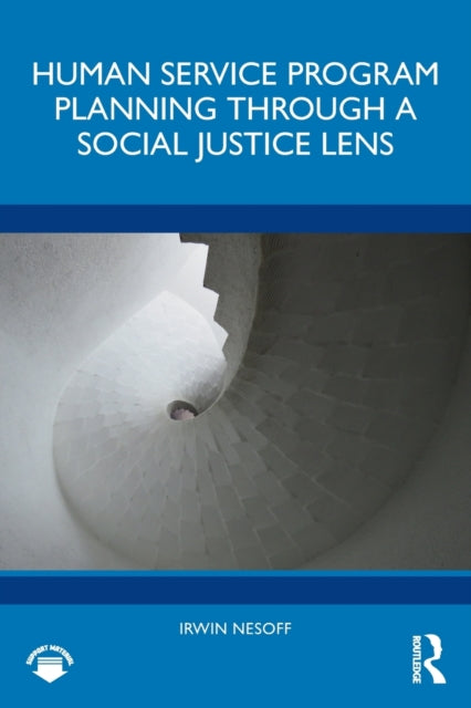 Book cover of: Human Service Program Planning Through a Social Justice Lens