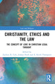 Book cover of: Christianity, Ethics and the Law. By: Zachary R. Calo